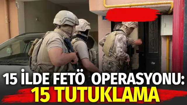 15 arrested in FETÖ investigation spanning 15 provinces led from Ankara